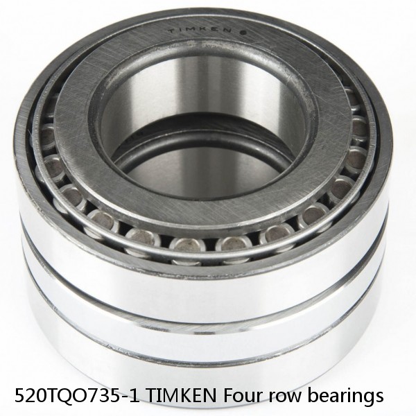 520TQO735-1 TIMKEN Four row bearings