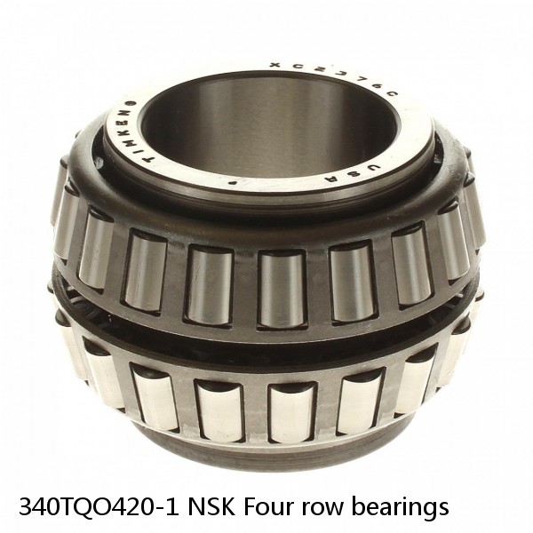 340TQO420-1 NSK Four row bearings