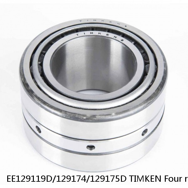 EE129119D/129174/129175D TIMKEN Four row bearings
