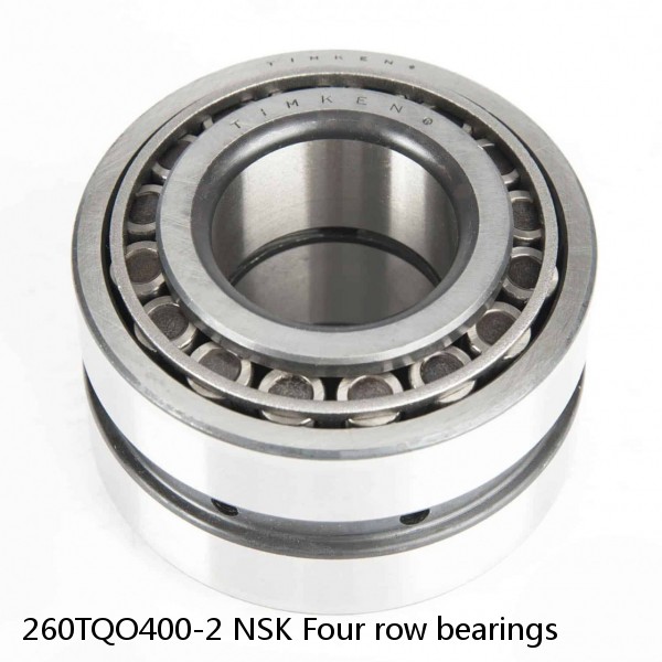 260TQO400-2 NSK Four row bearings