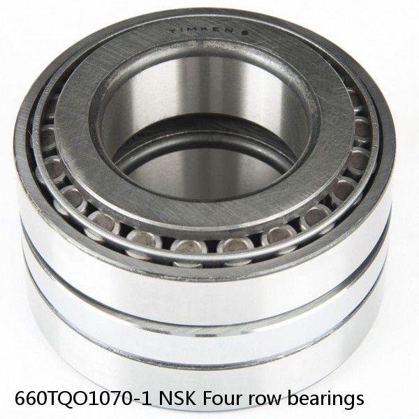 660TQO1070-1 NSK Four row bearings