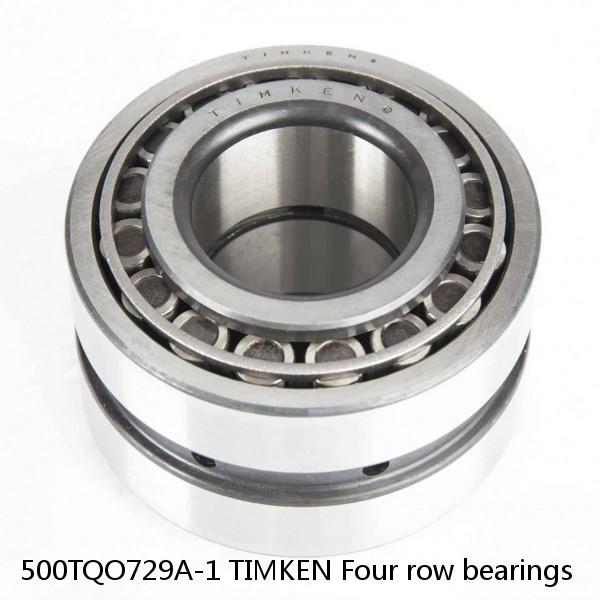 500TQO729A-1 TIMKEN Four row bearings