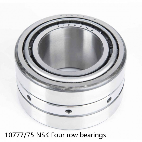 10777/75 NSK Four row bearings