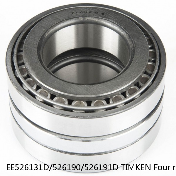EE526131D/526190/526191D TIMKEN Four row bearings