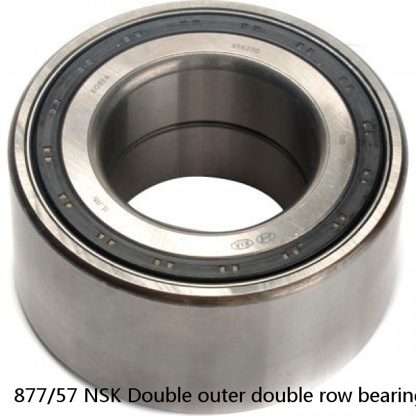 877/57 NSK Double outer double row bearings