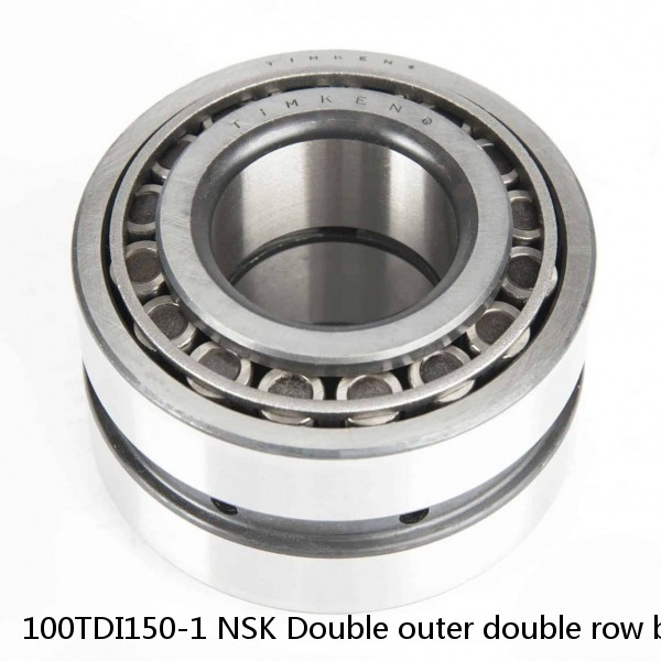 100TDI150-1 NSK Double outer double row bearings