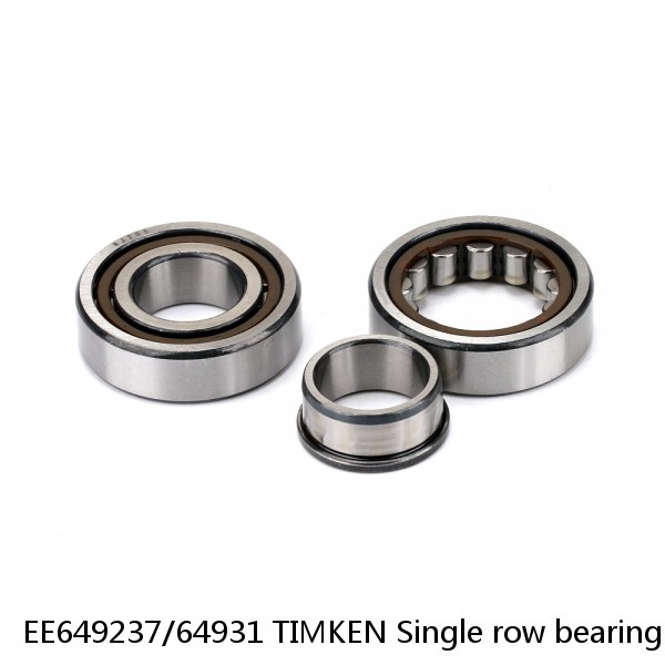 EE649237/64931 TIMKEN Single row bearings inch