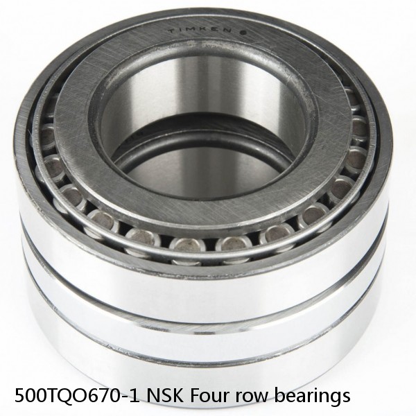 500TQO670-1 NSK Four row bearings