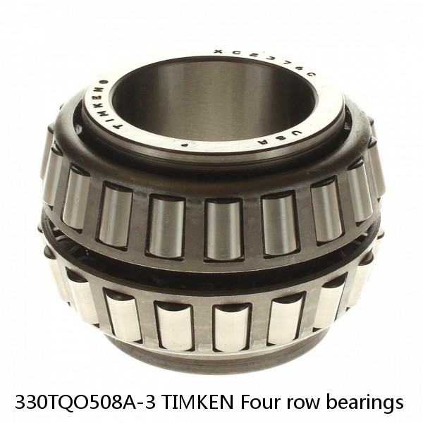 330TQO508A-3 TIMKEN Four row bearings
