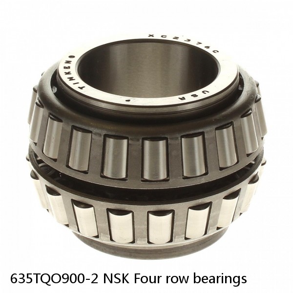 635TQO900-2 NSK Four row bearings