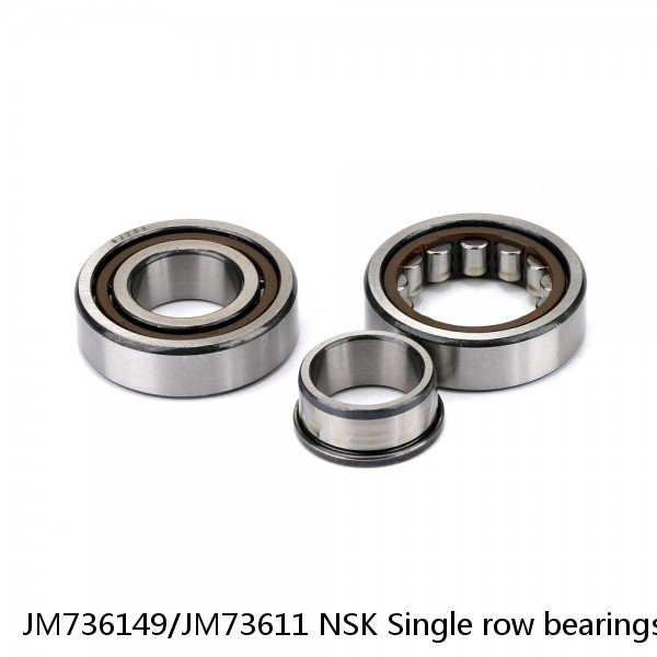 JM736149/JM73611 NSK Single row bearings inch