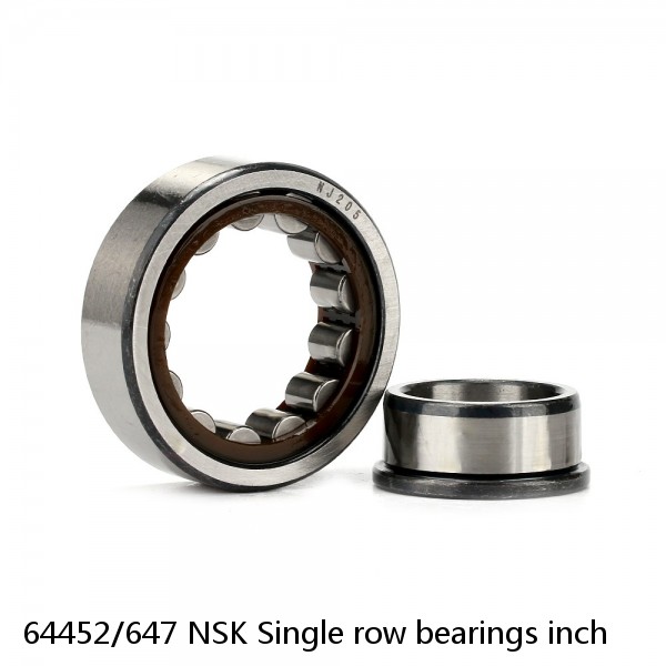 64452/647 NSK Single row bearings inch